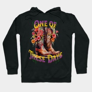 Boots One of These Days 2 Hoodie